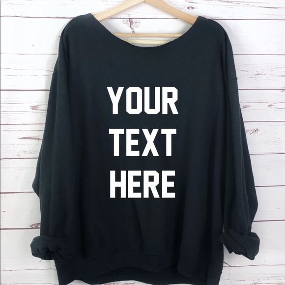 Tops - NEW Personalized Off Shoulder Sweatshirt Custom